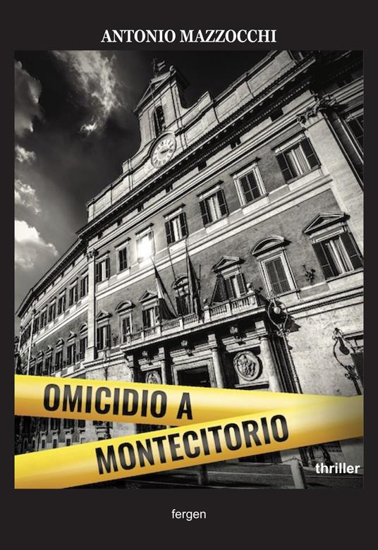 Omicidio a Montecitorio - Antonio Mazzocchi - copertina