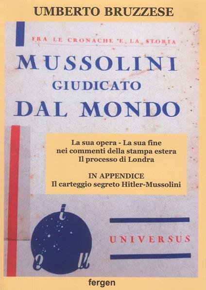 Mussolini giudicato dal mondo - Umberto Bruzzese - copertina