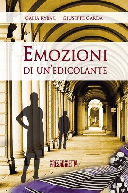 Emozioni di un'edicolante - Galia Rybak,Giuseppe Garda - copertina