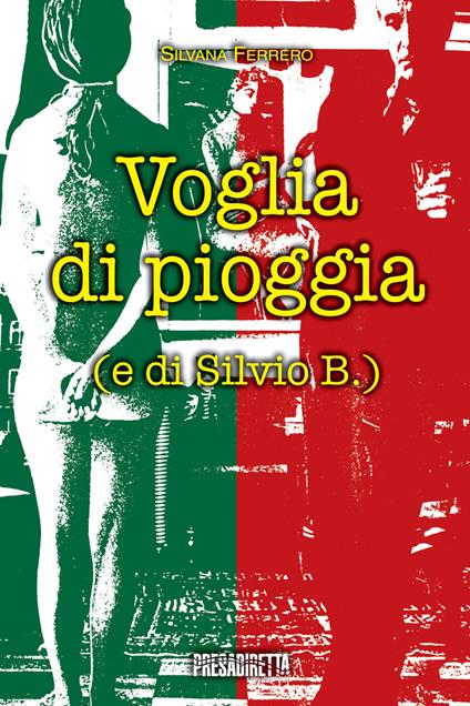 Voglia di pioggia (e di Silvio B.) - Silvana Ferrero - copertina