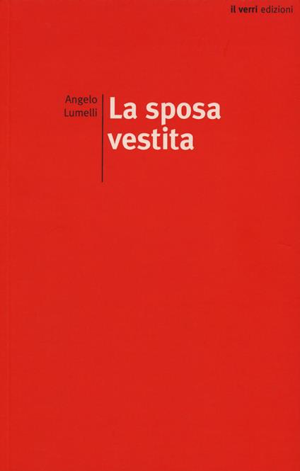 La sposa vestita - Angelo Lumelli - copertina