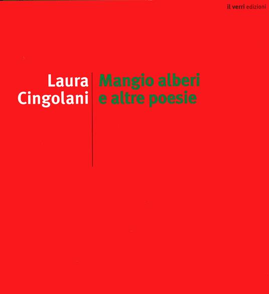 Mangio alberi e altre poesie - Laura Cingolani - copertina