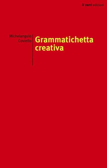 Grammatichetta creativa - Michelangelo Coviello - copertina