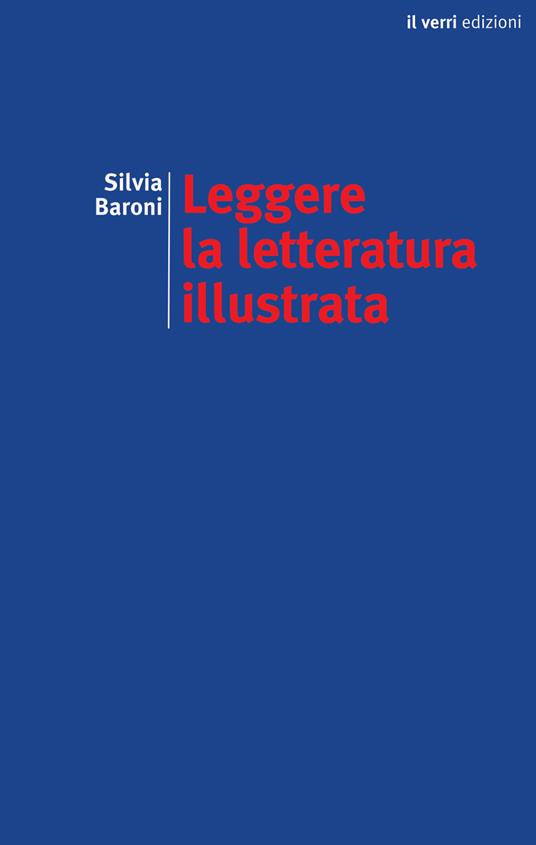 Leggere la letteratura illustrata. Pratiche e voci (1830-1890) - Silvia Baroni - copertina