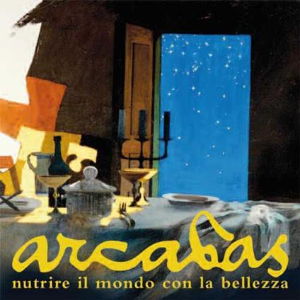 Arcabas. Nutrire il mondo con la bellezza - copertina