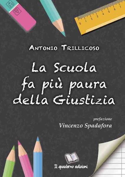 La scuola fa più paura della giustizia - Antonio Trillicoso - copertina