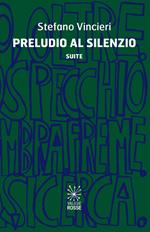 Preludio al silenzio. Suite