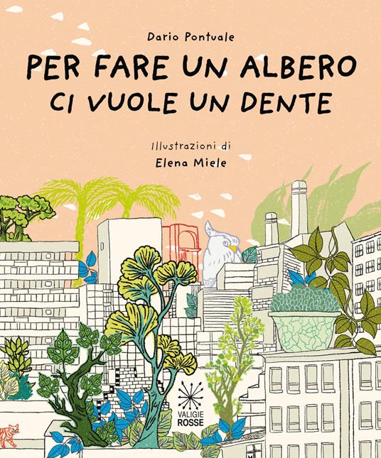 Per fare un albero ci vuole un dente - Dario Pontuale - copertina