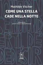 Come una stella cade nella notte. Ediz. italiana e francese