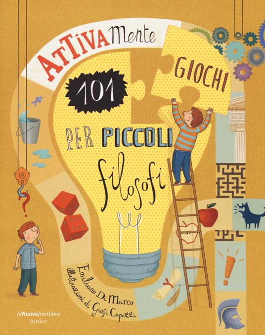 Attivamente. 101 giochi per piccoli filosofi. Ediz. illustrata - Emiliano Di Marco - copertina