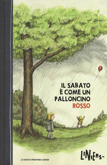 Il sabato è come un palloncino rosso - Liniers - copertina