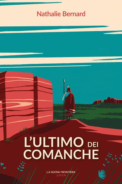 L' ultimo dei Comanche - Nathalie Bernard - copertina