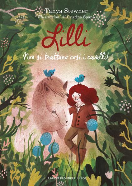 Lilli. Non si trattano così i cavalli! - Tanya Stewner,Cristina Spanò,Anna Patrucco Becchi - ebook