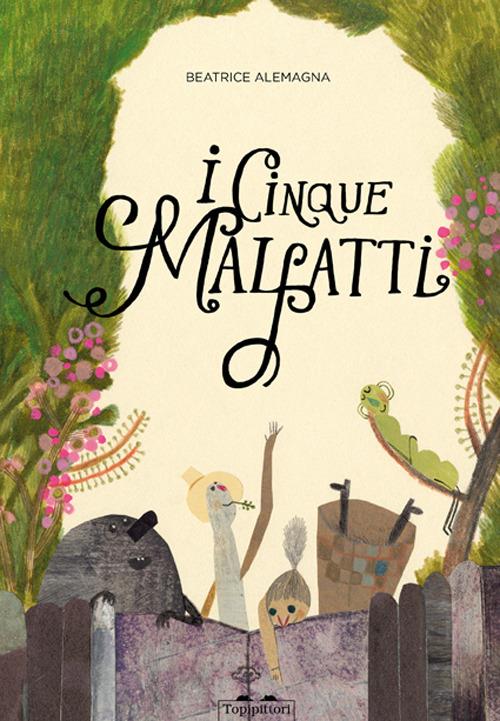 I cinque malfatti. Ediz. a colori - Beatrice Alemagna - copertina