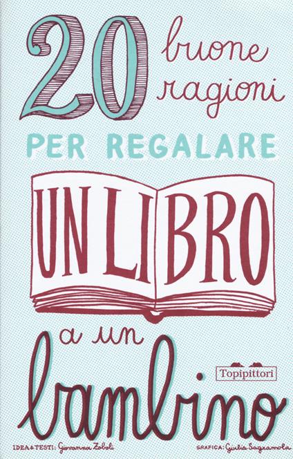 20 buone ragioni per regalare un libro a un bambino. Ediz. illustrata - copertina