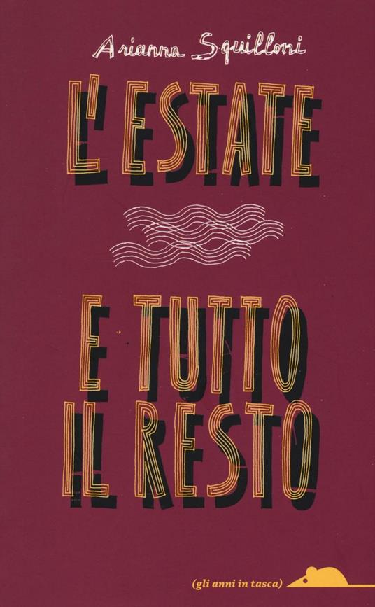 L' estate e tutto il resto - Arianna Squilloni - copertina