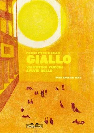 Giallo. Piccole storie di colori. Ediz. italiana e inglese - Valentina Zucchi,Viola Nicco - copertina