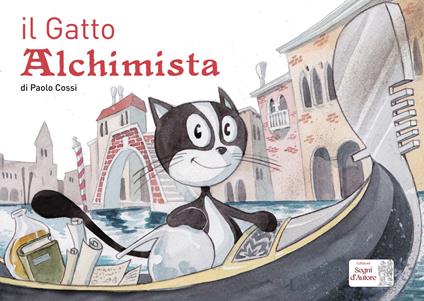 Il gatto alchimista. Ediz. a colori - Paolo Cossi - copertina