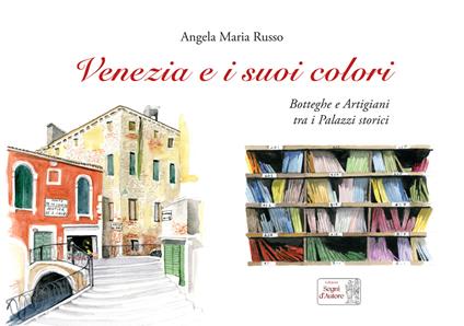 Venezia e i suoi colori - Angela Maria Russo - copertina