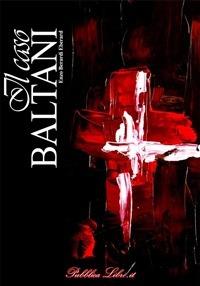 Il caso Baltani - Enzo Berardi Eberard - ebook