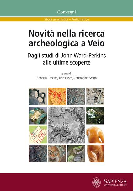 Novità nella ricerca archeologica a Veio. Dagli studi di John Ward-Perkins alle ultime scoperte - copertina