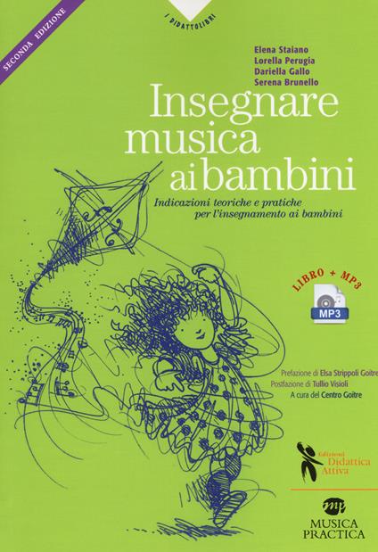 Insegnare musica ai bambini. Indicazioni teoriche e pratiche per l'insegnamento ai bambini della prima e seconda infanzia. Con Audio - copertina