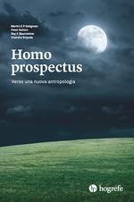 Homo prospectus. Verso una nuova antropologia