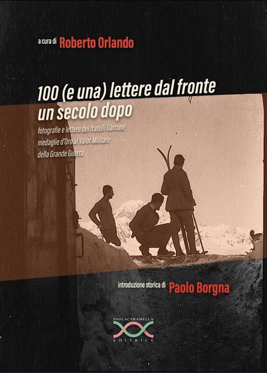 Cento (e una) lettere dal fronte un secolo dopo - Roberto Orlando - copertina