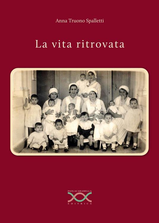 La vita ritrovata - Anna Truono Spalletti - copertina