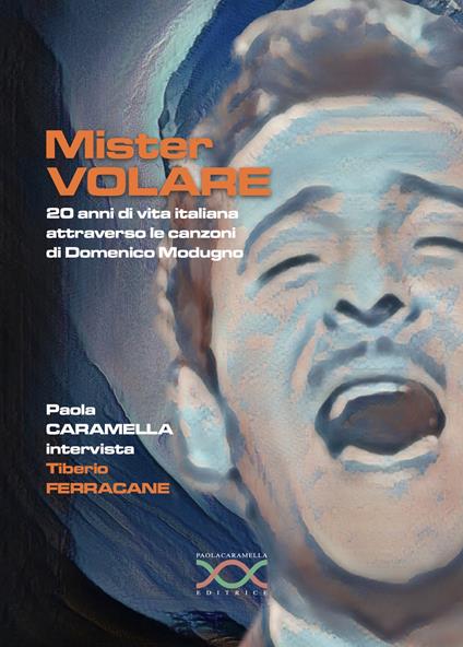 Mister Volare. 20 anni di vita italiana attraverso le canzoni di Domenico Modugno - copertina