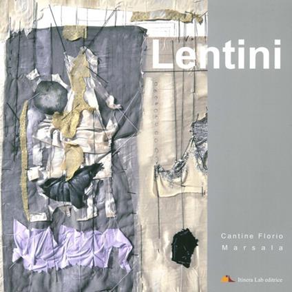 Lentini. Elogio dell'imperfezione. La complessità della semplicità - copertina