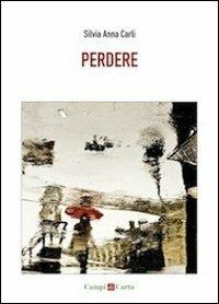 Perdere - Silvia A. Carli - copertina