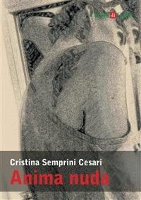 Anima nuda - Cristina Semprini Cesari - ebook