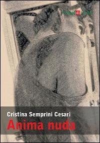 Anima nuda - Cristina Semprini Cesari - copertina