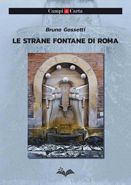 Le strane fontane di Roma - Bruno Gossetti - copertina