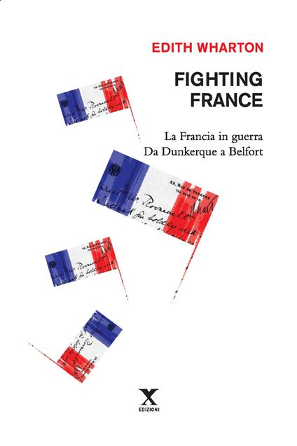 Fighting France. La Francia in guerra da Dunkerque a Belfort - Edith Wharton - copertina