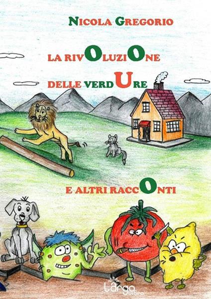 La rivoluzione delle verdure e altri racconti - Nicola Gregorio - copertina