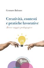 Creatività, contesti e pratiche lavorative. Breve saggio pedagogico