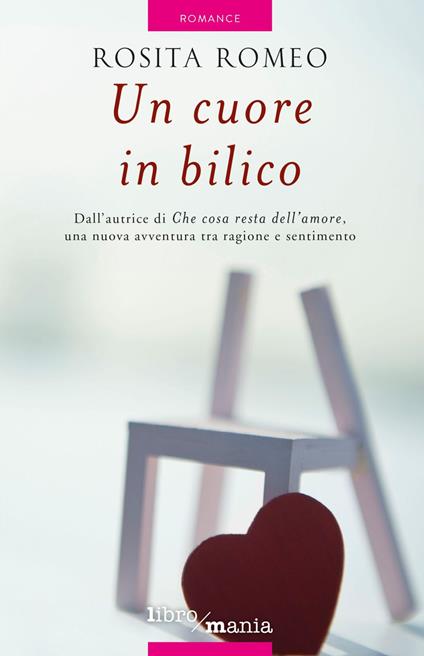 Un cuore in bilico - Rosita Romeo - ebook