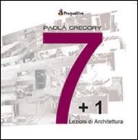 7 + 1. Lezioni di architettura - Paola Gregory - copertina