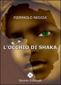 L' occhio di Shaka - Pierpaolo Neggia - copertina