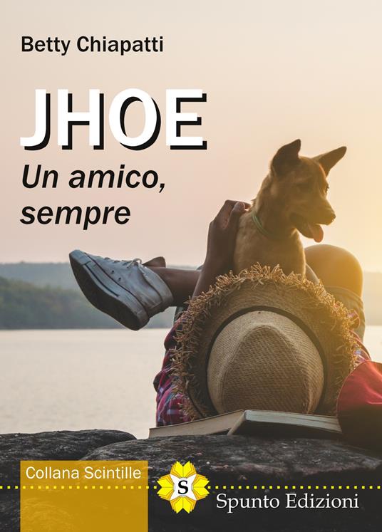 Jhoe. Un amico, sempre - Betty Chiapatti - copertina