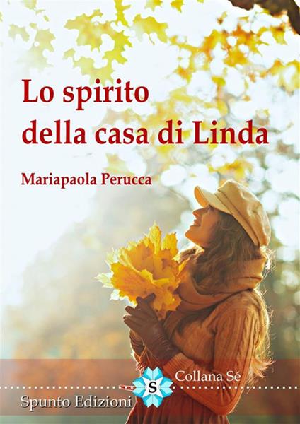 Lo spirito della casa di Linda - Mariapaola Perucca - copertina