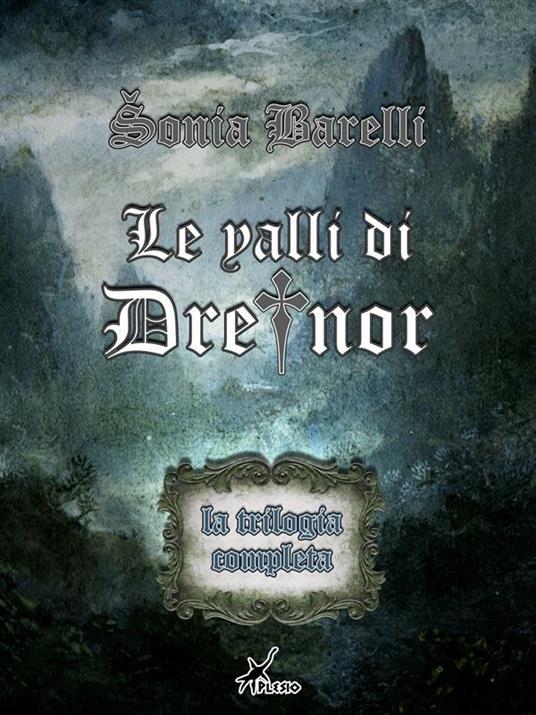 Le valli di Dreinor - Sonia Barelli - ebook