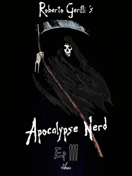 Apocalypse nerd. Vol. 3 - Roberto Gerilli - ebook