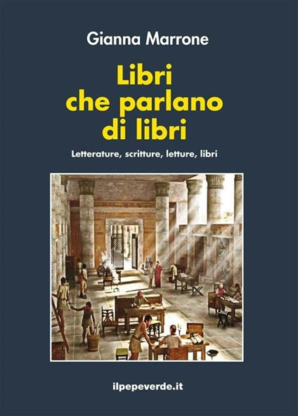 Libri che parlano di libri - Gianna Marrone - ebook