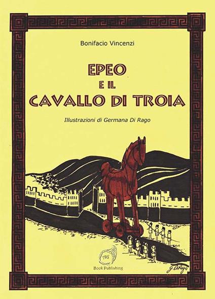 Epeo e il cavallo di Troia - Bonifacio Vincenzi - copertina