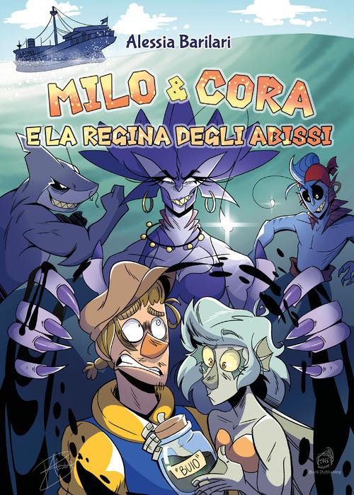 Milo & Cora e la regina degli abissi - Alessia Barilari - copertina