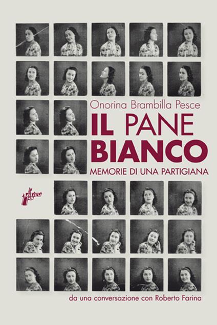 Il pane bianco - Onorina Brambilla Pesce,Roberto Farina - ebook