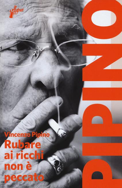 Rubare ai ricchi non è peccato - Vincenzo Pipino - copertina